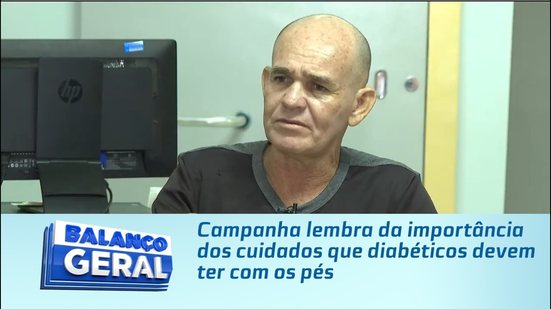 Campanha lembra da importância dos cuidados que diabéticos devem ter com os pés