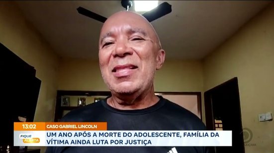 Caso Gabriel Lincoln: Um ano após a morte do adolescente, família da vítima ainda luta por justiça