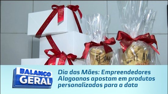 Dia das Mães: Empreendedores Alagoanos apostam em produtos personalizados para a data