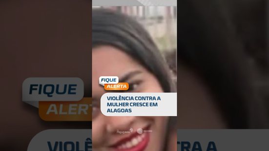 Cresce violência contra a mulher em AL. Tentativa de invasão em Quitunde preocupa #FiqueAlerta