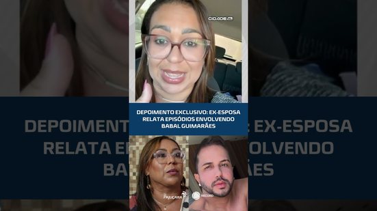 Depoimento exclusivo: ex-esposa relata episódios envolvendo Babal Guimarães #CidadeAL