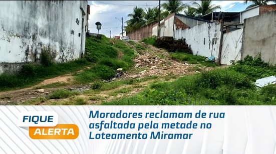 Moradores reclamam de rua asfaltada pela metade no Loteamento Miramar