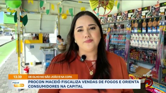 Procon Maceió fiscaliza vendas de fogos e orienta consumidores na capital