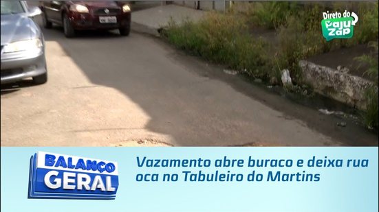 Vazamento abre buraco e deixa rua oca no Tabuleiro do Martins