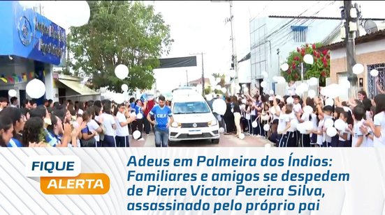 Familiares e amigos se despedem de Pierre Victor Pereira Silva, assassinado pelo próprio pai