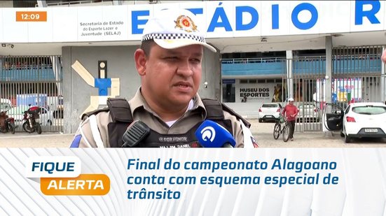 Final do campeonato Alagoano conta com esquema especial de trânsito