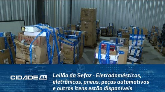 Leilão da Sefaz - Eletrodomésticos, eletrônicos, pneus, peças automotivas e outros itens