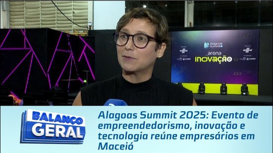 Alagoas Summit 2025: Evento de empreendedorismo, inovação e tecnologia reúne empresários em Maceió