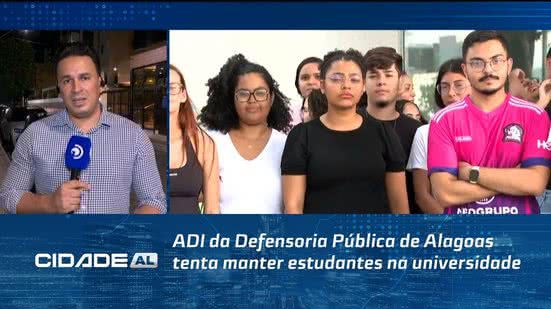 ADI da Defensoria Pública de Alagoas tenta manter estudantes na universidade