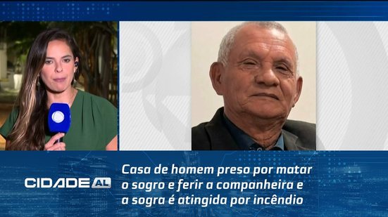 Casa de homem preso por matar o sogro e ferir a companheira e a sogra é atingida por incêndio