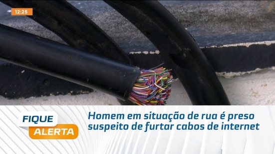 Homem em situação de rua é preso suspeito de furtar cabos de internet