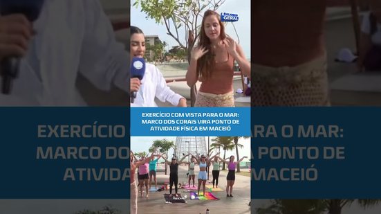 O VERÃO COMEÇOU! Exercício com vista para o mar no Marco dos Corais em Maceió #BalançoGeralAL