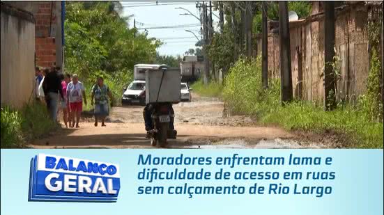 Moradores enfrentam lama e dificuldade de acesso em ruas sem calçamento de Rio Largo