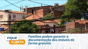 Famílias podem garantir a documentação dos imóveis de forma gratuita