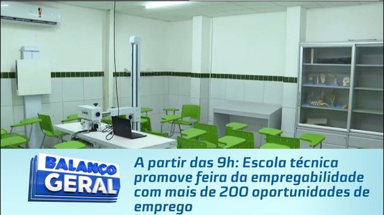 Escola técnica promove feira da empregabilidade com mais de 200 oportunidades de emprego
