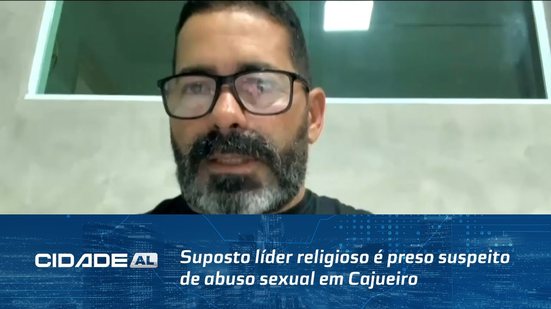 Vítima Tem 11 Anos: Suposto líder religioso é preso suspeito de abuso sexual em Cajueiro