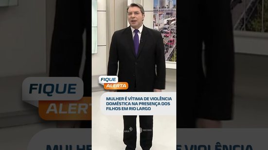 DESTAQUE DO DIA: mulher é agredida diante dos próprios  filhos #FiqueAlerta