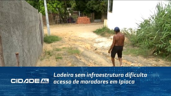 Ladeira sem infraestrutura dificulta acesso de moradores em Ipioca