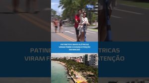 Patinetes e bicicletas elétricas viram tendência em Maceió #BalançoGeralAL