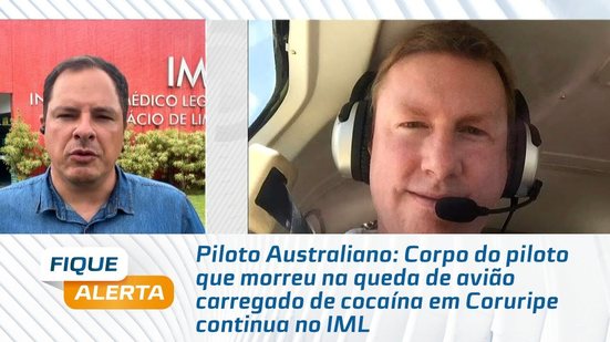 Corpo do piloto que morreu na queda de avião carregado de cocaína em Coruripe continua no IML