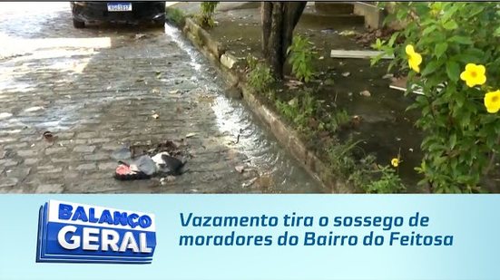 Vazamento tira o sossego de moradores do Bairro do Feitosa