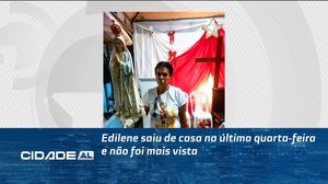 Edilene saiu de casa na última quarta-feira e não foi mais vista