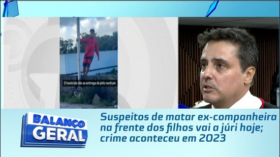 Suspeitos de matar ex-companheira na frente dos filhos vai a júri hoje; crime aconteceu em 2023