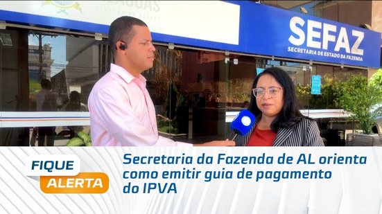 Secretaria da Fazenda de AL orienta como emitir guia de pagamento do IPVA