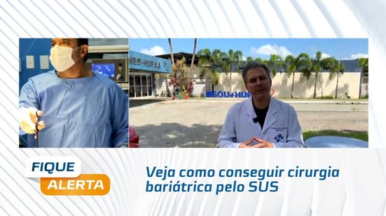 Veja como conseguir cirurgia bariátrica pelo SUS