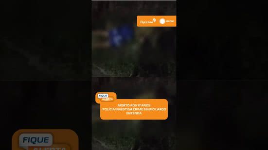 🔎 🚨 Jovem de 17 anos é morto a tiros em Rio Largo; polícia busca respostas | #FiqueAlerta