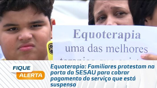 Familiares protestam na porta da SESAU para cobrar pagamento do serviço que está suspenso