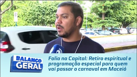 Retiro espiritual e programação especial para quem vai passar o carnaval em Maceió