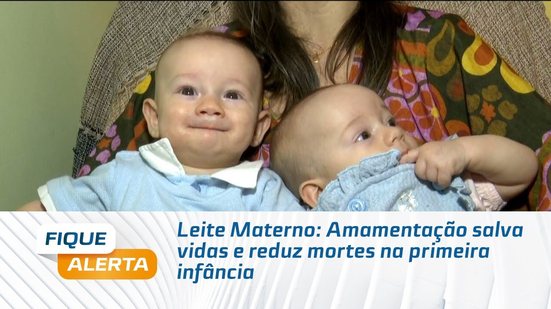 Leite Materno: Amamentação salva vidas e reduz mortes na primeira infância