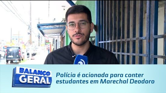 Polícia é acionada para conter estudantes em Marechal Deodoro