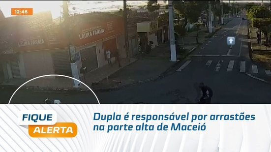 Dupla é responsável por arrastões na parte alta de Maceió
