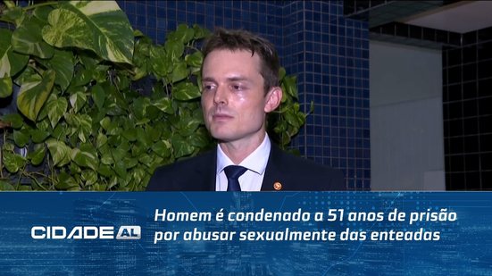 Homem é condenado a 51 anos de prisão por abusar sexualmente das enteadas