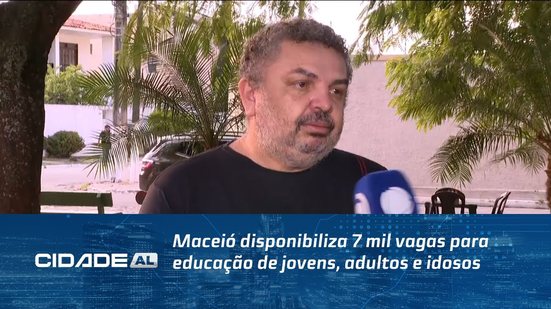 Maceió disponibiliza 7 mil vagas para educação de jovens, adultos e idosos