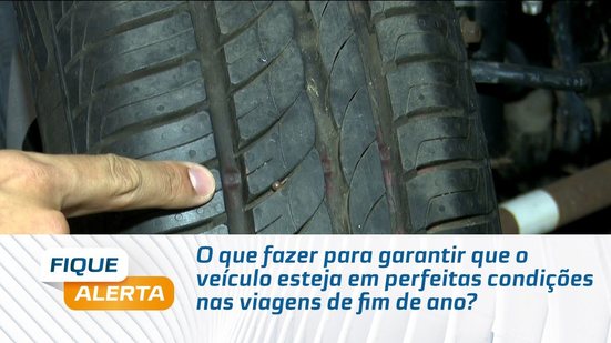 O que fazer para garantir que o veículo esteja em perfeitas condições nas viagens de fim de ano?