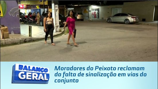 Moradores do Peixoto reclamam da falta de sinalização em vias do conjunto