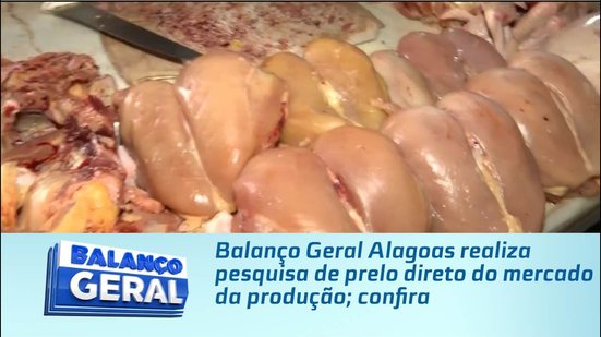 Balanço Geral Alagoas realiza pesquisa de prelo direto do mercado da produção; confira