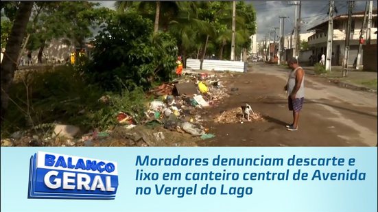 Moradores denunciam descarte e lixo em canteiro central de Avenida no Vergel do Lago