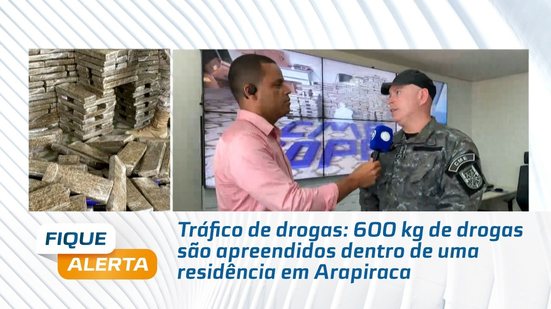 Apreensão milionária: 600 kg de drogas são encontrados em Arapiraca #FiqueAlerta