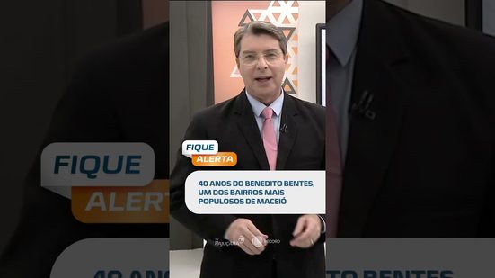 ANIVERSÁRIO: 40 anos do Benedito Bentes, um dos maiores bairros de Maceió #FiqueAlerta