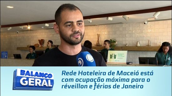 Rede Hoteleira de Maceió está com ocupação máxima para o réveillon e férias de Janeiro