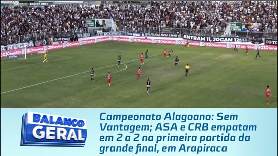 Sem Vantagem: ASA e CRB empatam em 2 a 2 na primeira partida da grande final, em Arapiraca