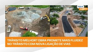 Interligação entre Cônego Costa e Ladeira do Calmon vai mudar mobilidade #FiqueAlerta