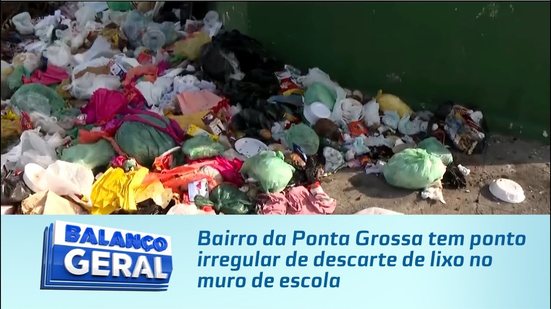 Bairro da Ponta Grossa tem ponto irregular de descarte de lixo no muro de escola