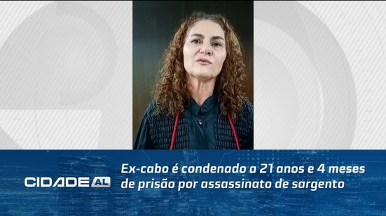 Ex-cabo é condenado a 21 anos e 4 meses de prisão por assassinato de sargento