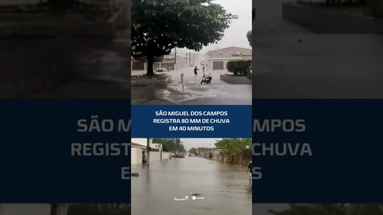 Chuva intensa atinge São Miguel dos Campos em poucos minutos #CidadeAL