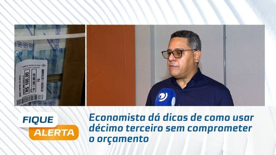 Economista dá dicas de como usar décimo terceiro sem comprometer o orçamento